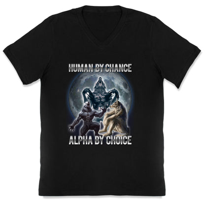 Human by Chance, Alpha by Choice V-Neck