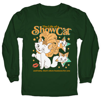 The Life of a Show Cat Longsleeve Tee