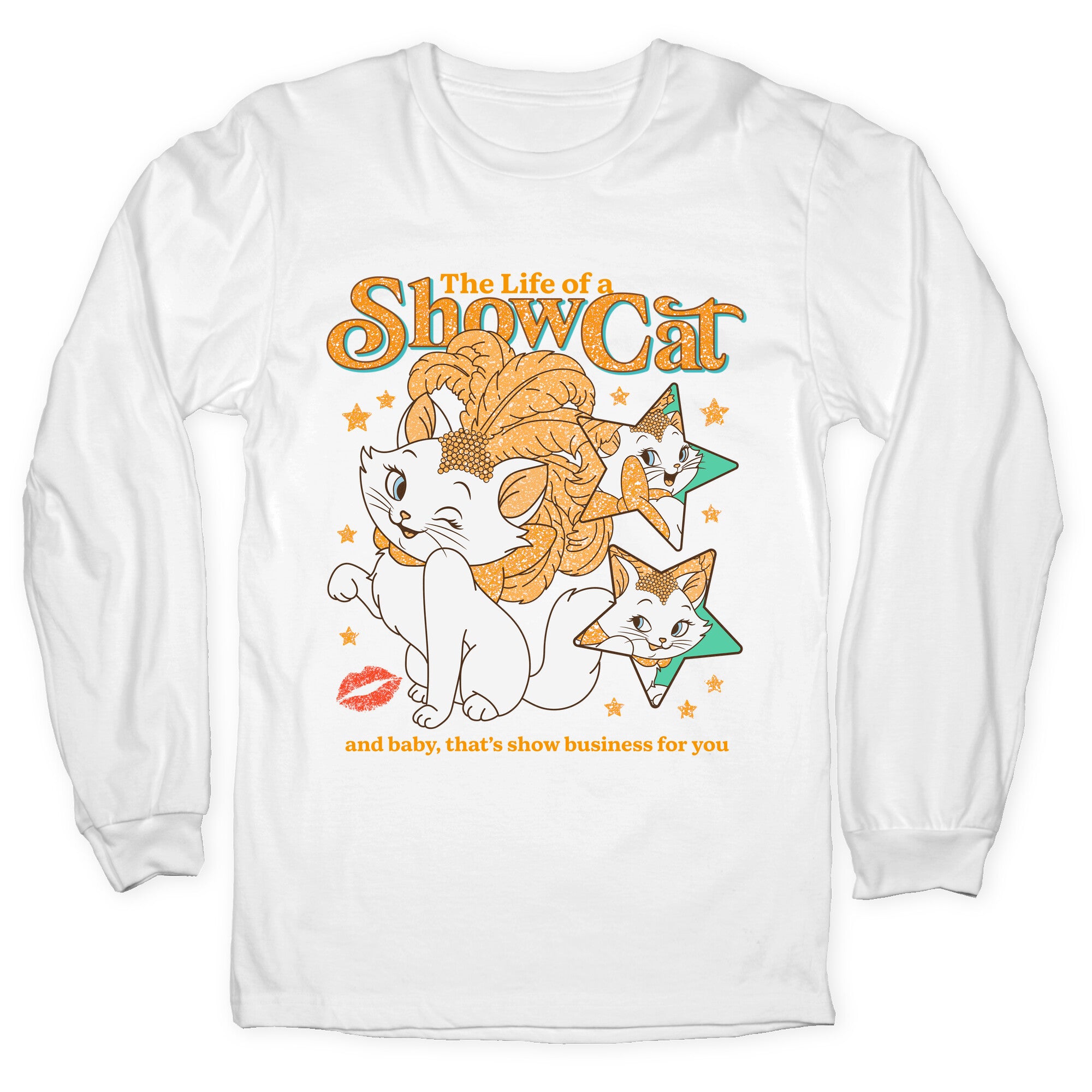 The Life of a Show Cat Longsleeve Tee