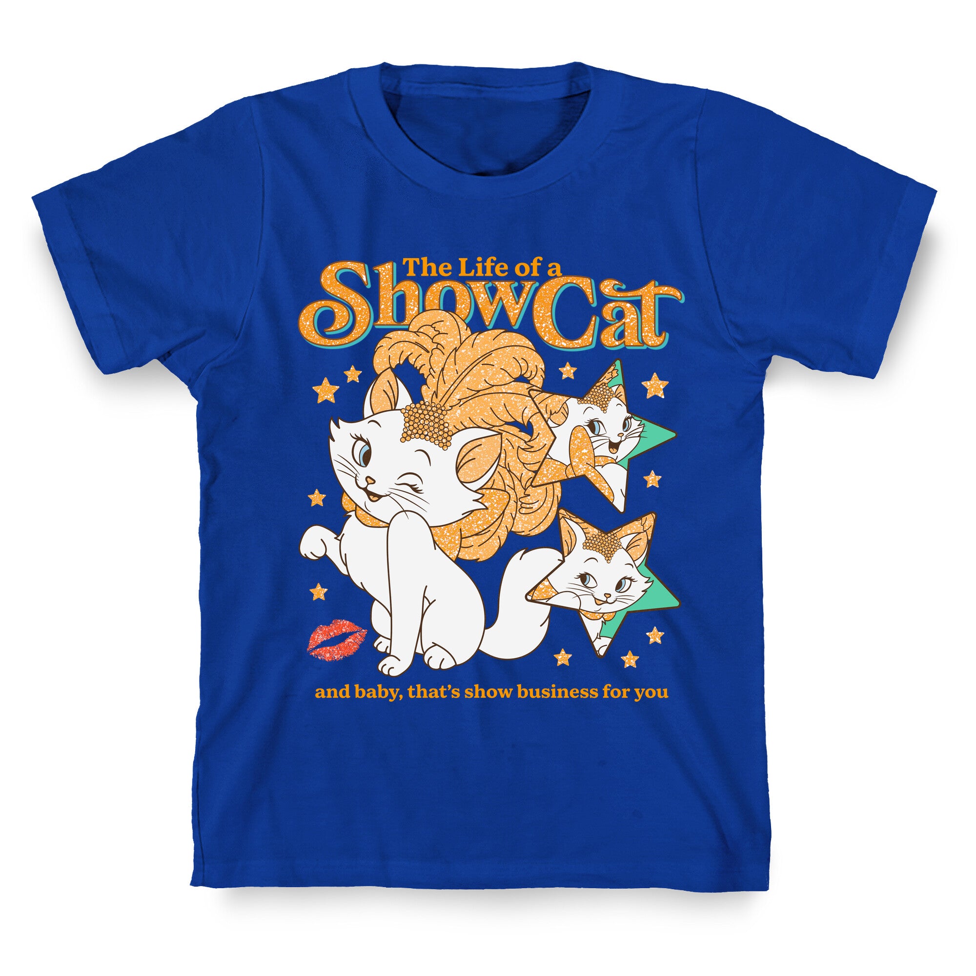 The Life of a Show Cat T-Shirt