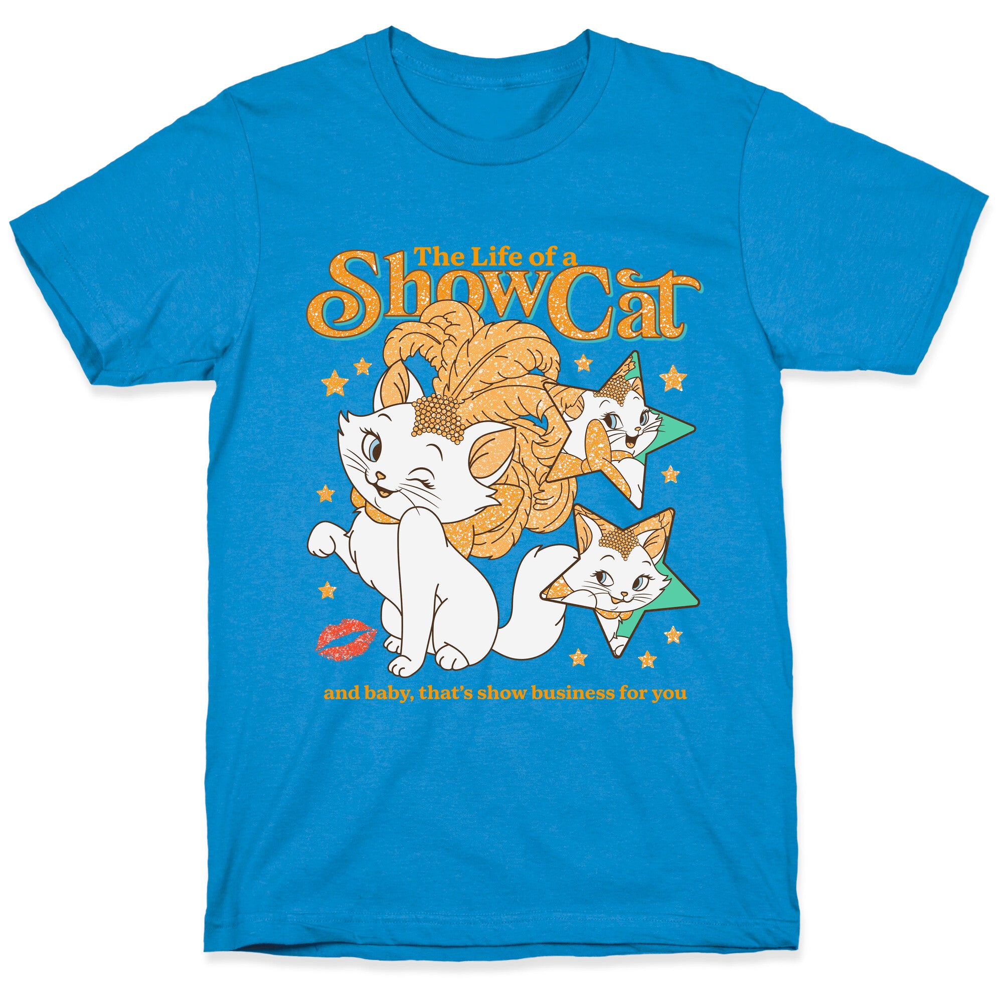 The Life of a Show Cat T-Shirt