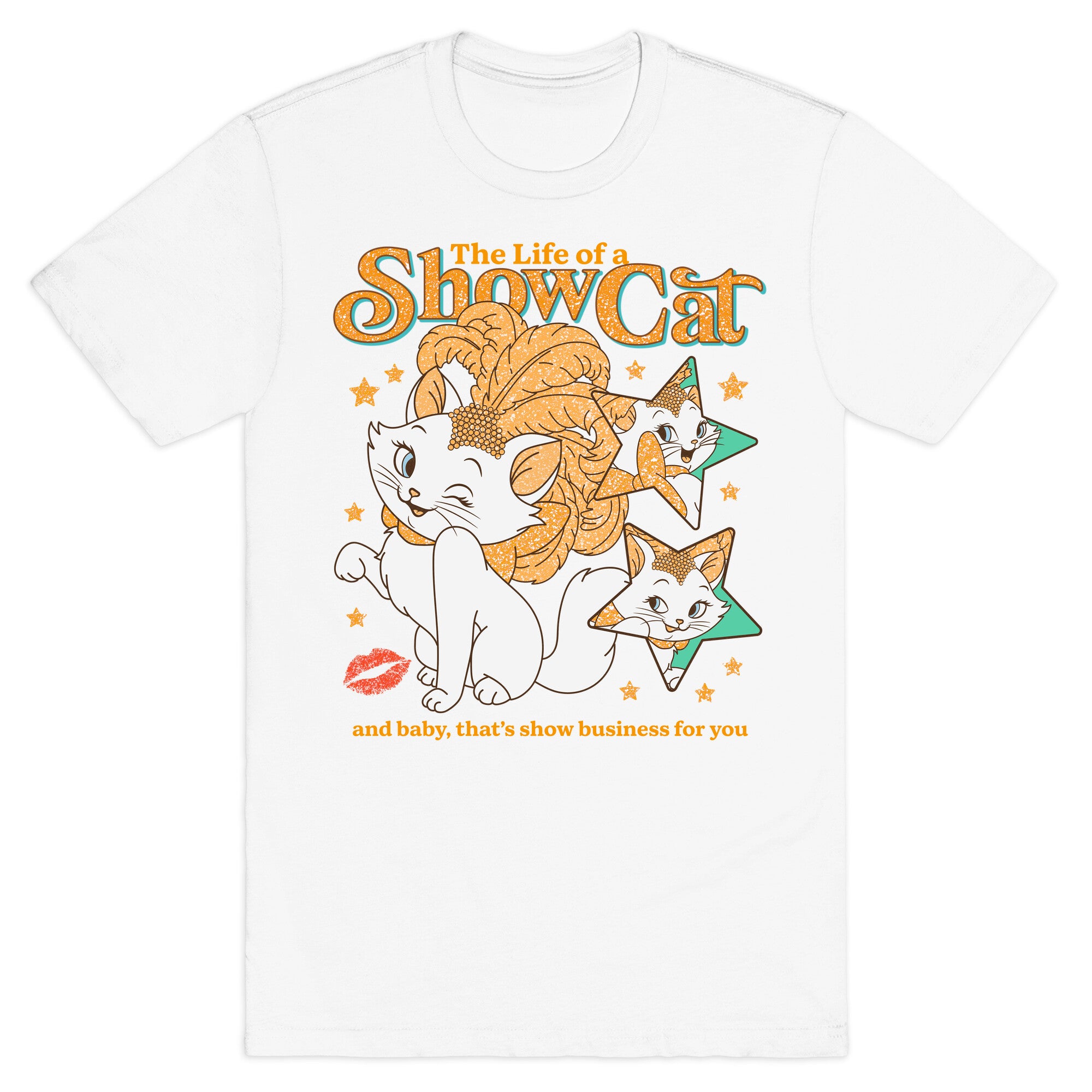 The Life of a Show Cat T-Shirt