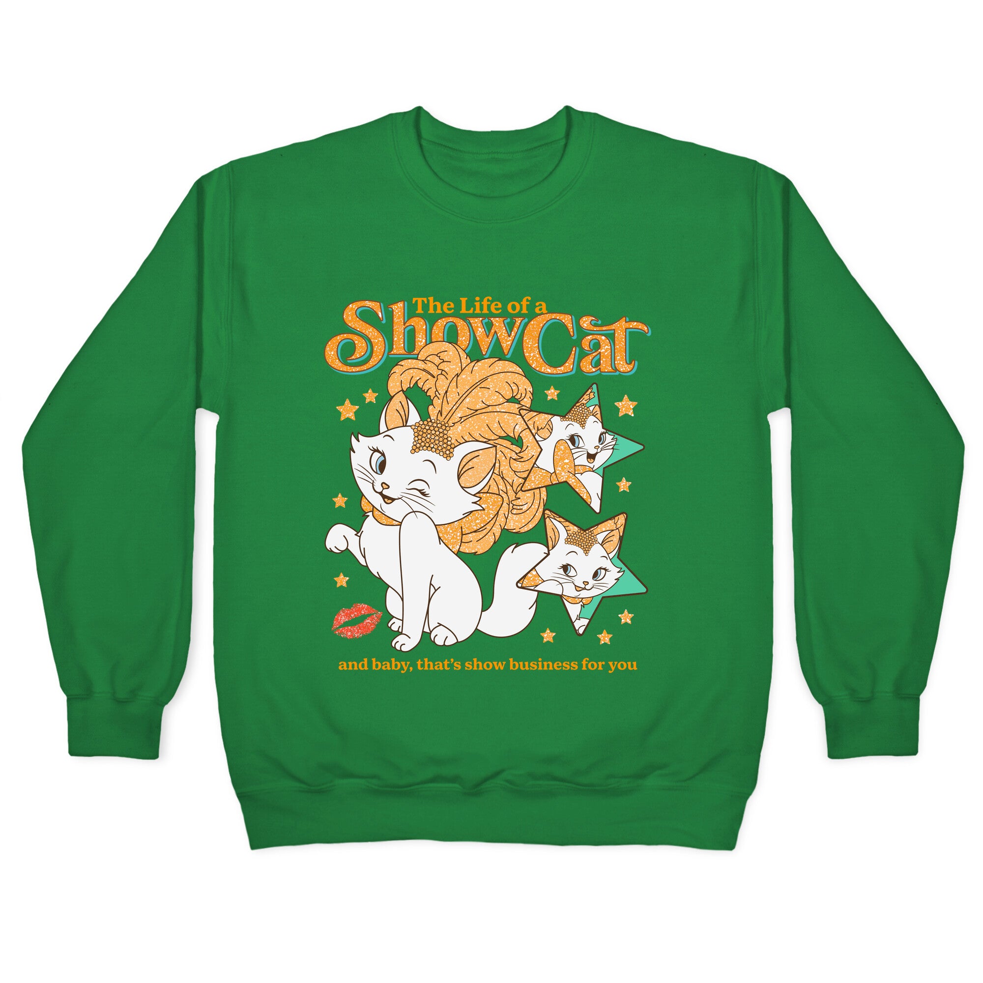 The Life of a Show Cat Crewneck Sweatshirt