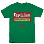 Capitalism is Voluntary T-Shirt