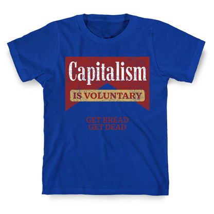 Capitalism is Voluntary T-Shirt