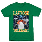 Lactose Tolerant T-Shirt