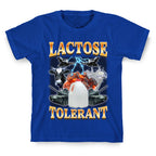 Lactose Tolerant T-Shirt