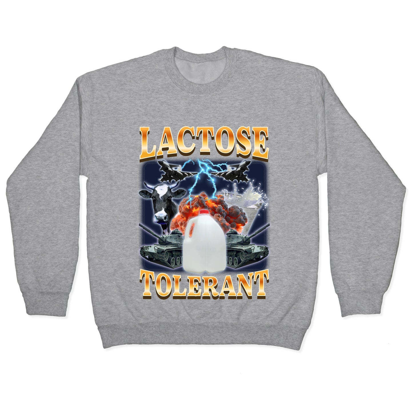 Lactose Tolerant Crewneck Sweatshirt