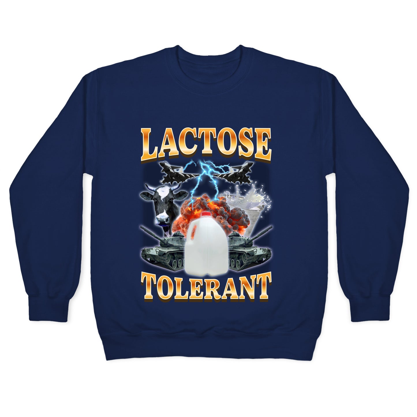 Lactose Tolerant Crewneck Sweatshirt