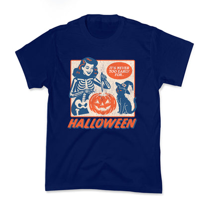 Never Too Early for Halloween Kids Tee