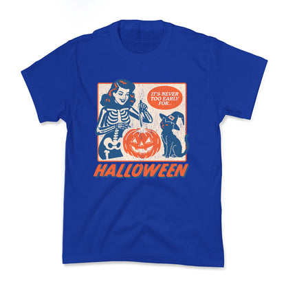 Never Too Early for Halloween Kids Tee
