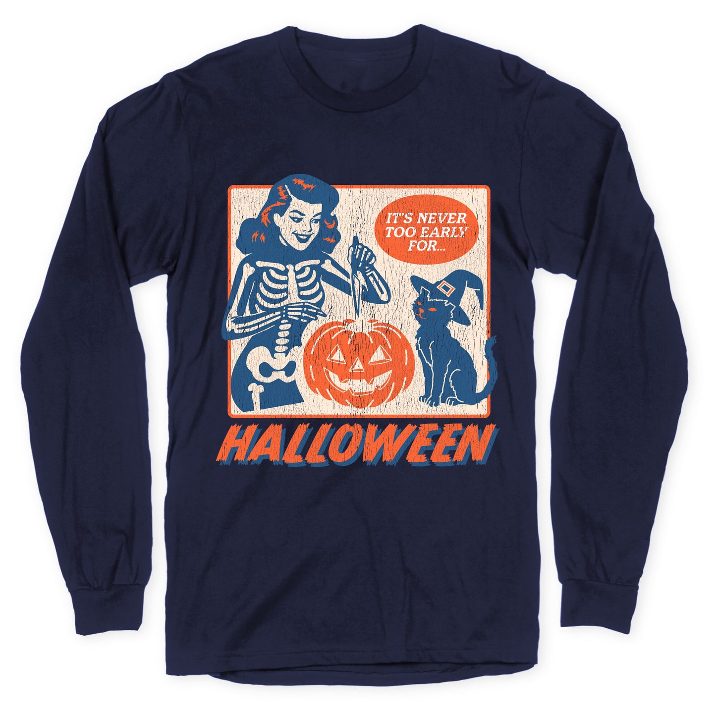 Never Too Early for Halloween Longsleeve Tee