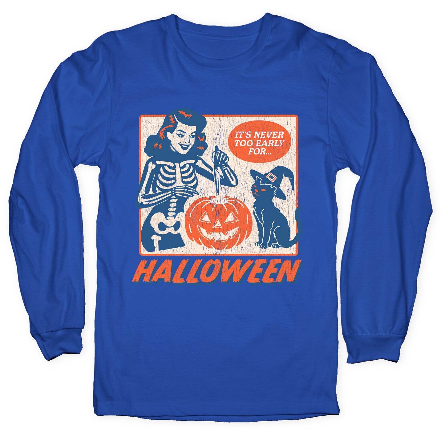 Never Too Early for Halloween Longsleeve Tee