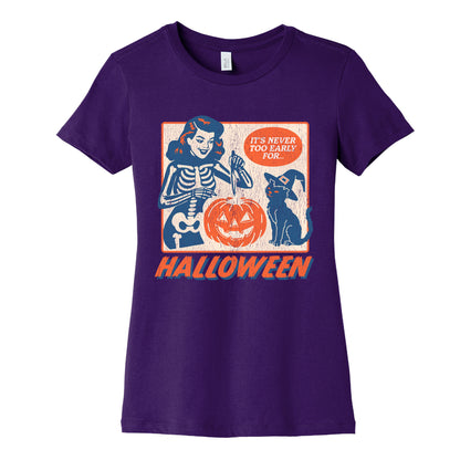Never Too Early for Halloween Womens Cotton Tee