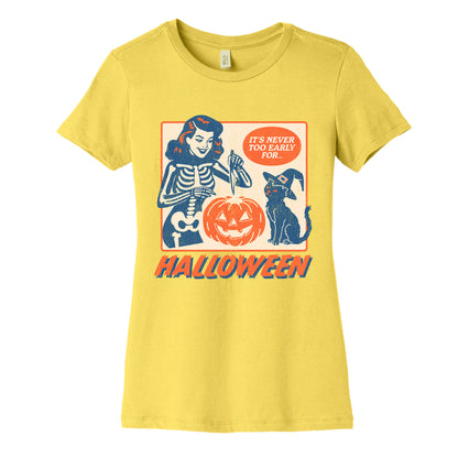 Never Too Early for Halloween Womens Cotton Tee