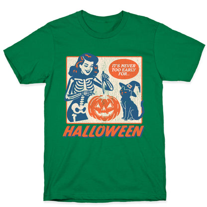 Never Too Early for Halloween T-Shirt