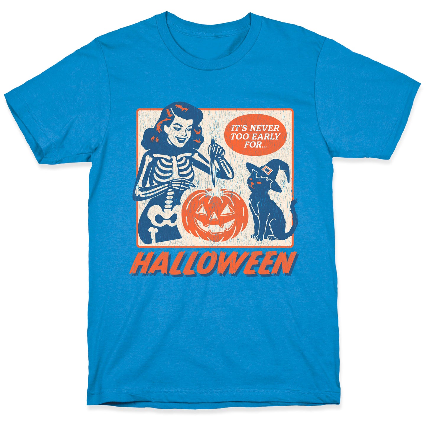 Never Too Early for Halloween T-Shirt