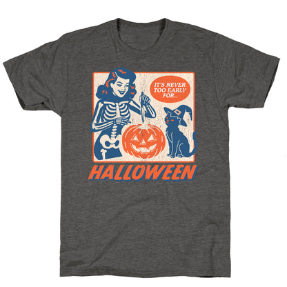 Never Too Early for Halloween Unisex Triblend Tee