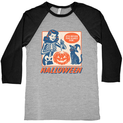 Never Too Early for Halloween Baseball Tee