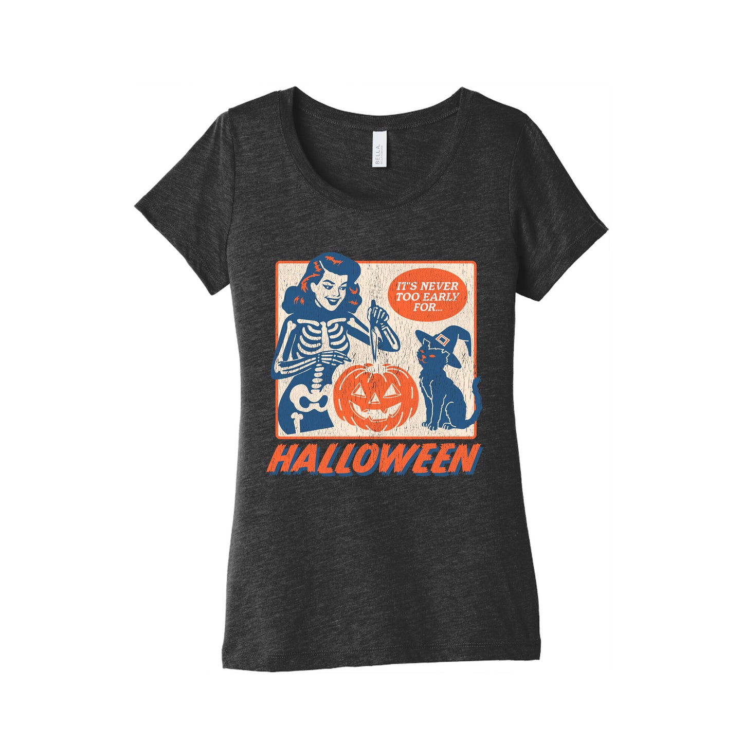 Never Too Early for Halloween Womens Triblend Tee