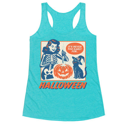 Never Too Early for Halloween Racerback Tank