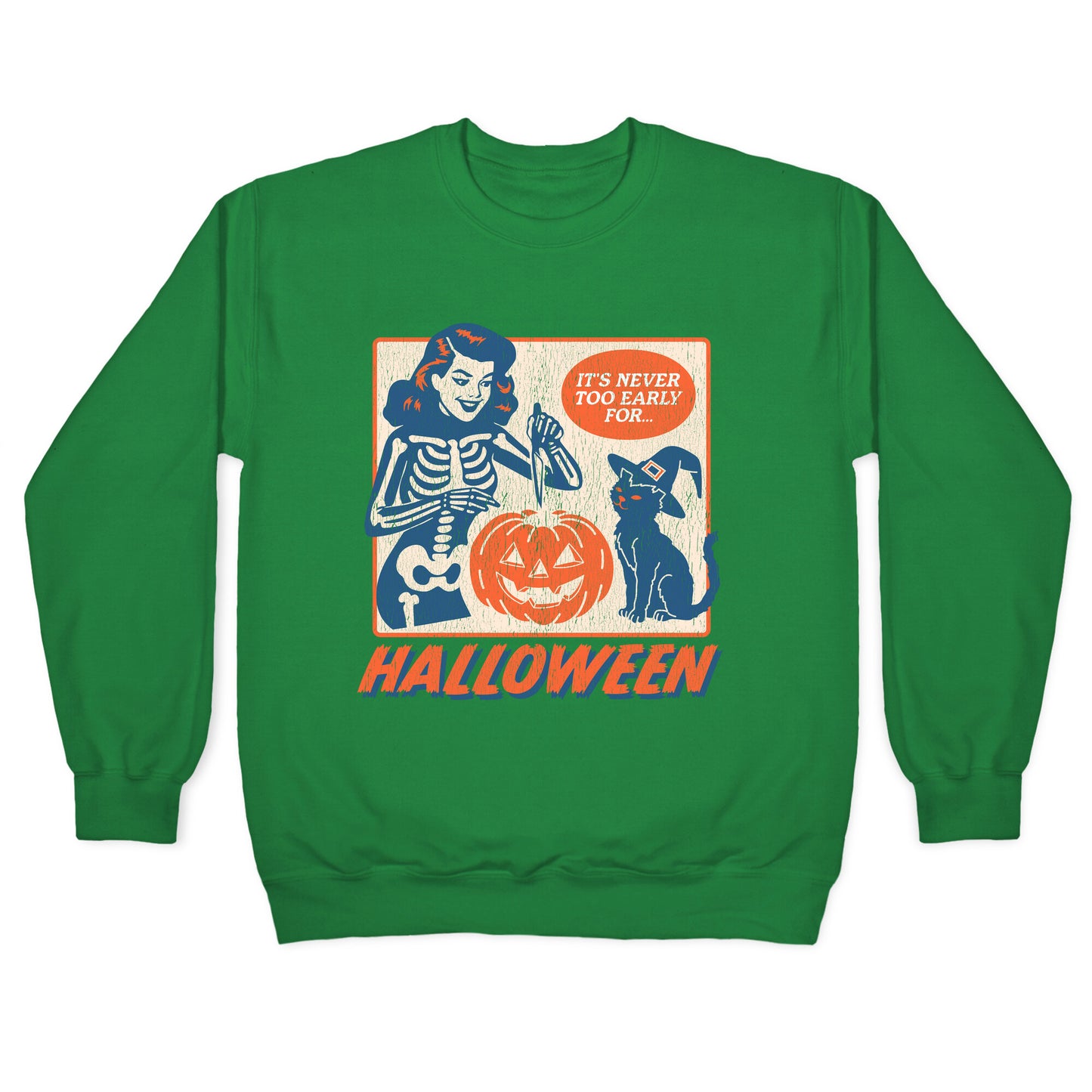 Never Too Early for Halloween Crewneck Sweatshirt