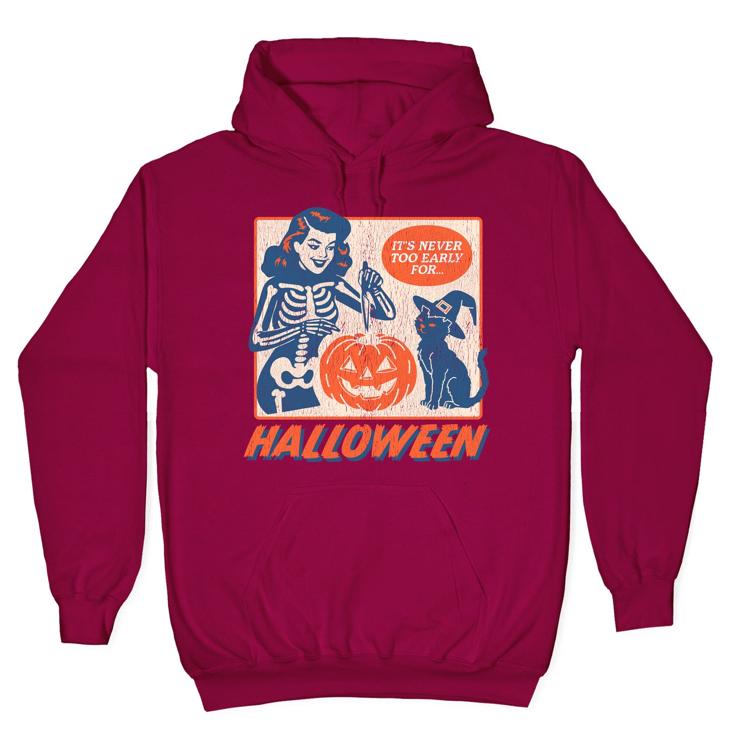 Never Too Early for Halloween Hoodie