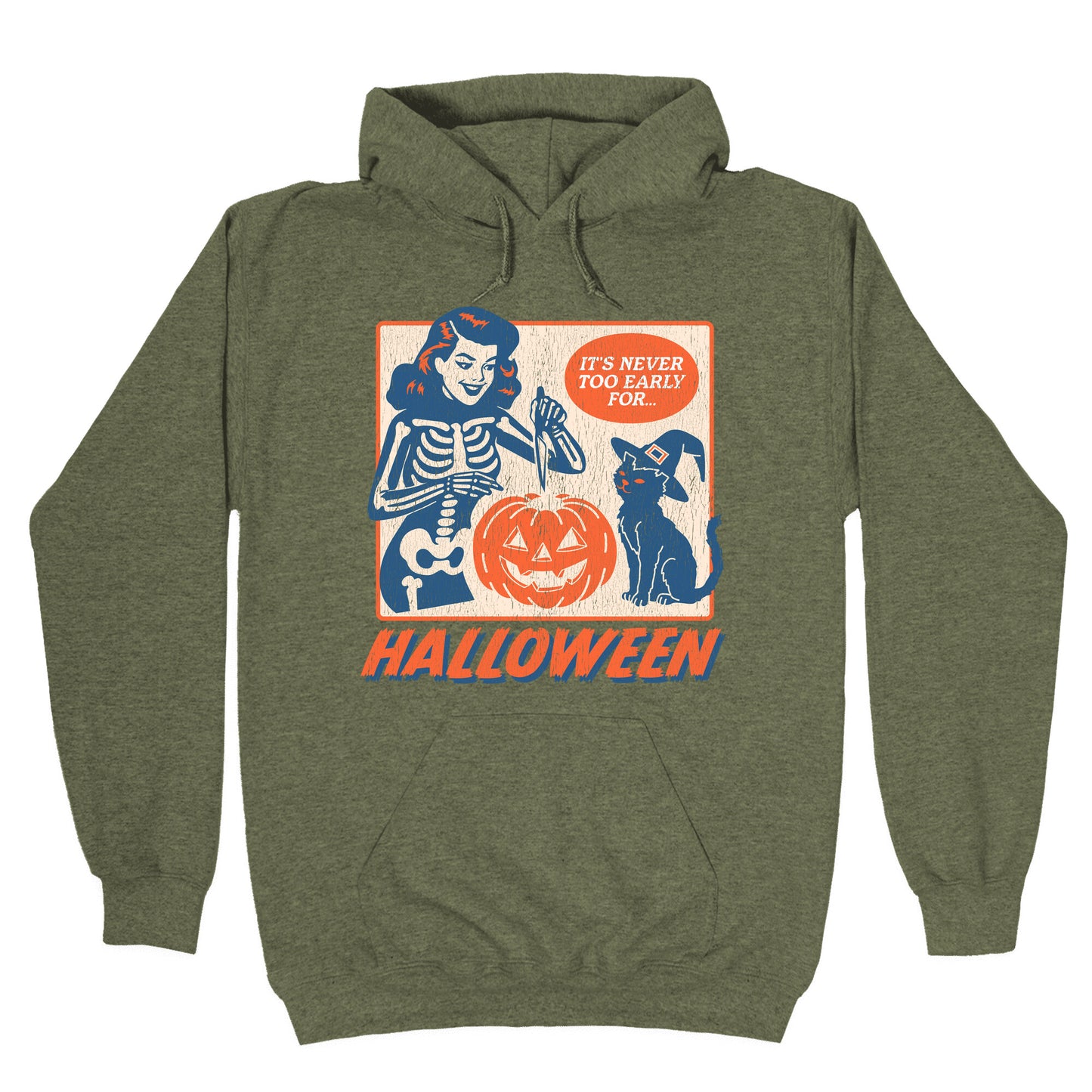 Never Too Early for Halloween Hoodie