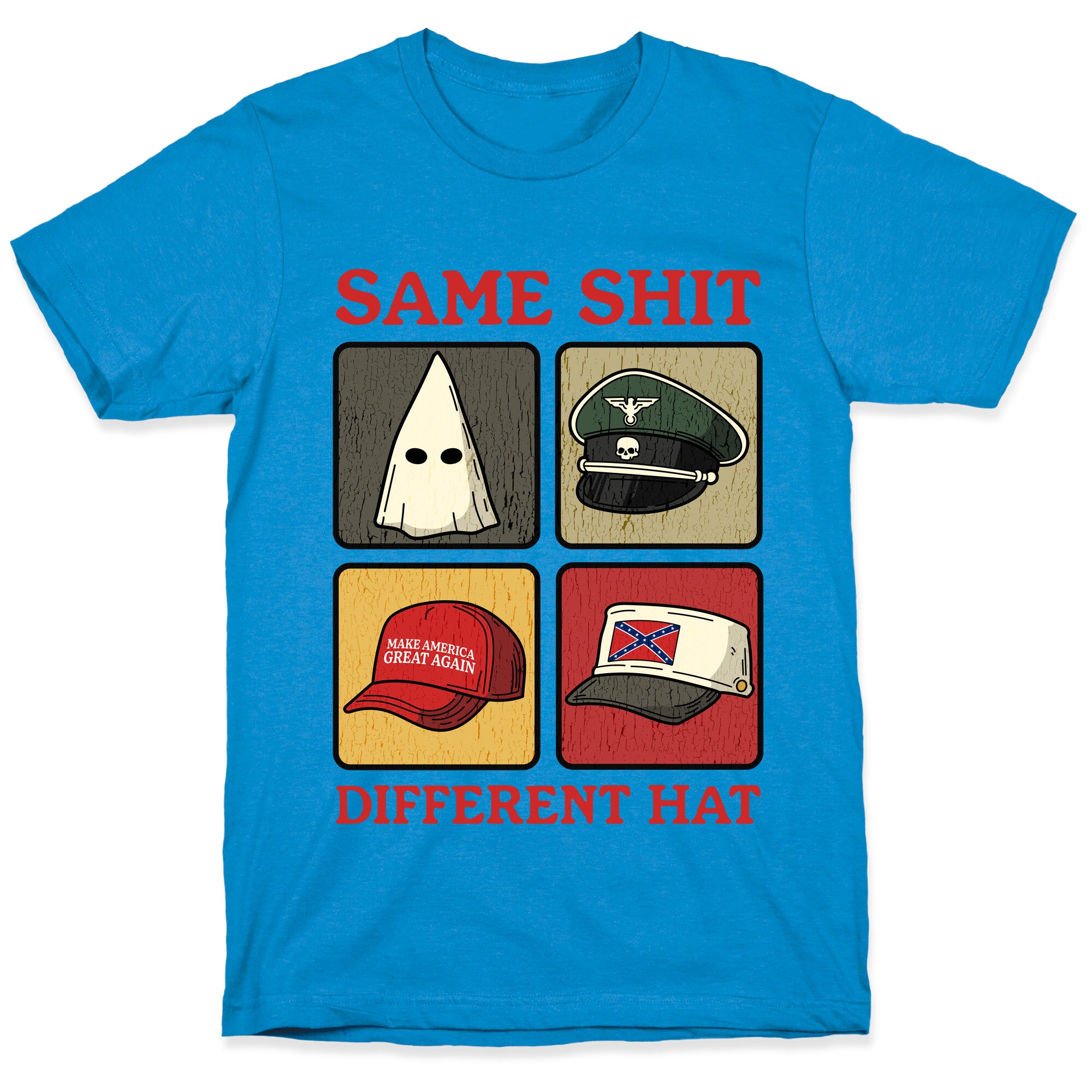 Same Shit Different Hat T-Shirt