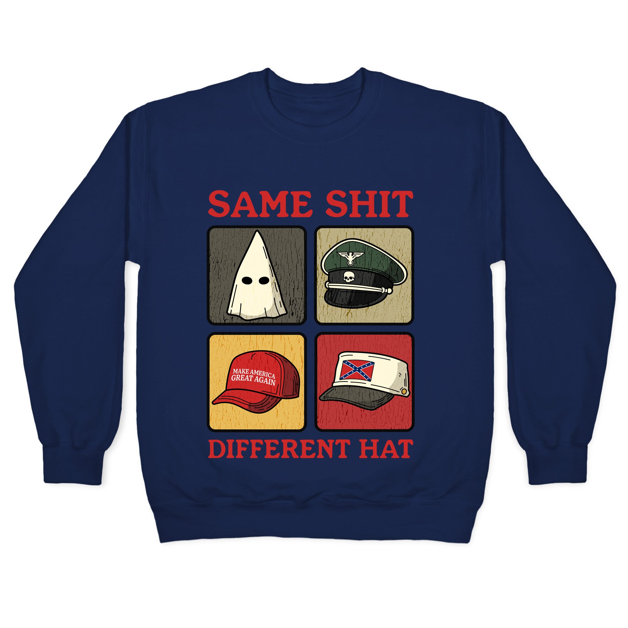 Same Shit Different Hat Crewneck Sweatshirt