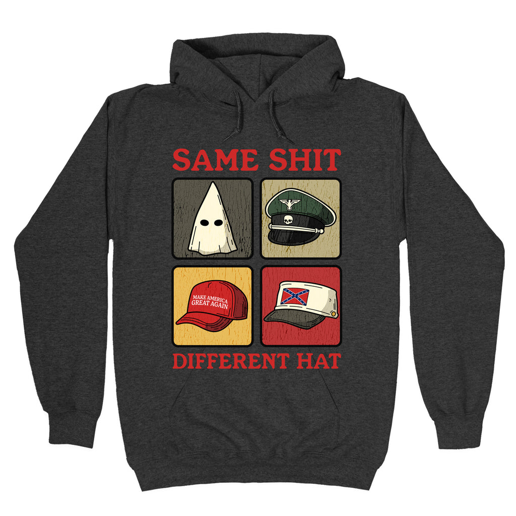 Same Shit Different Hat Hoodie