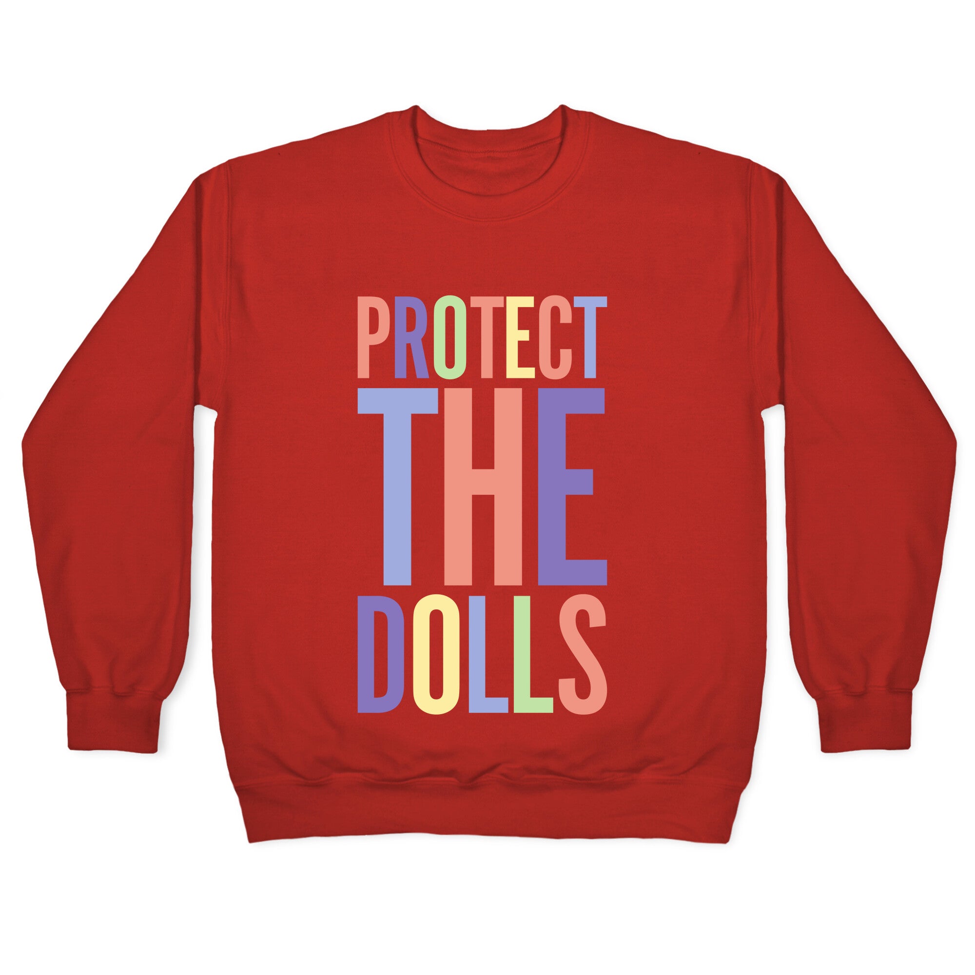Protect The Dolls Trans Rights Crewneck Sweatshirt