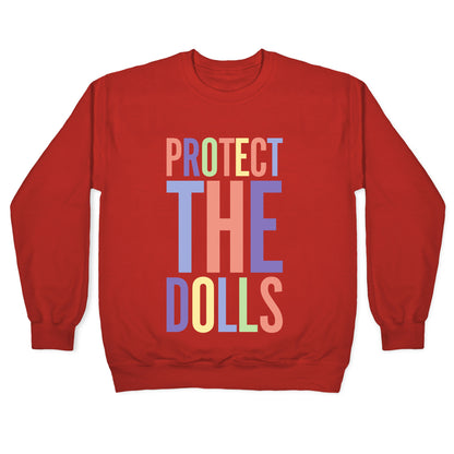 Protect The Dolls Trans Rights Crewneck Sweatshirt