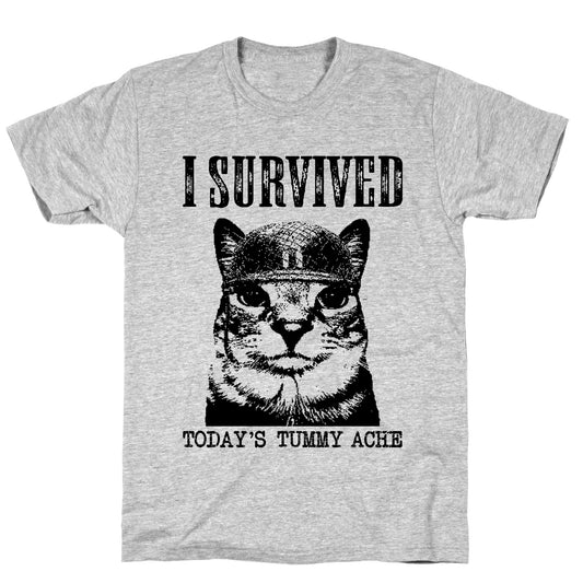 Tummy Ache Survivor T-Shirt