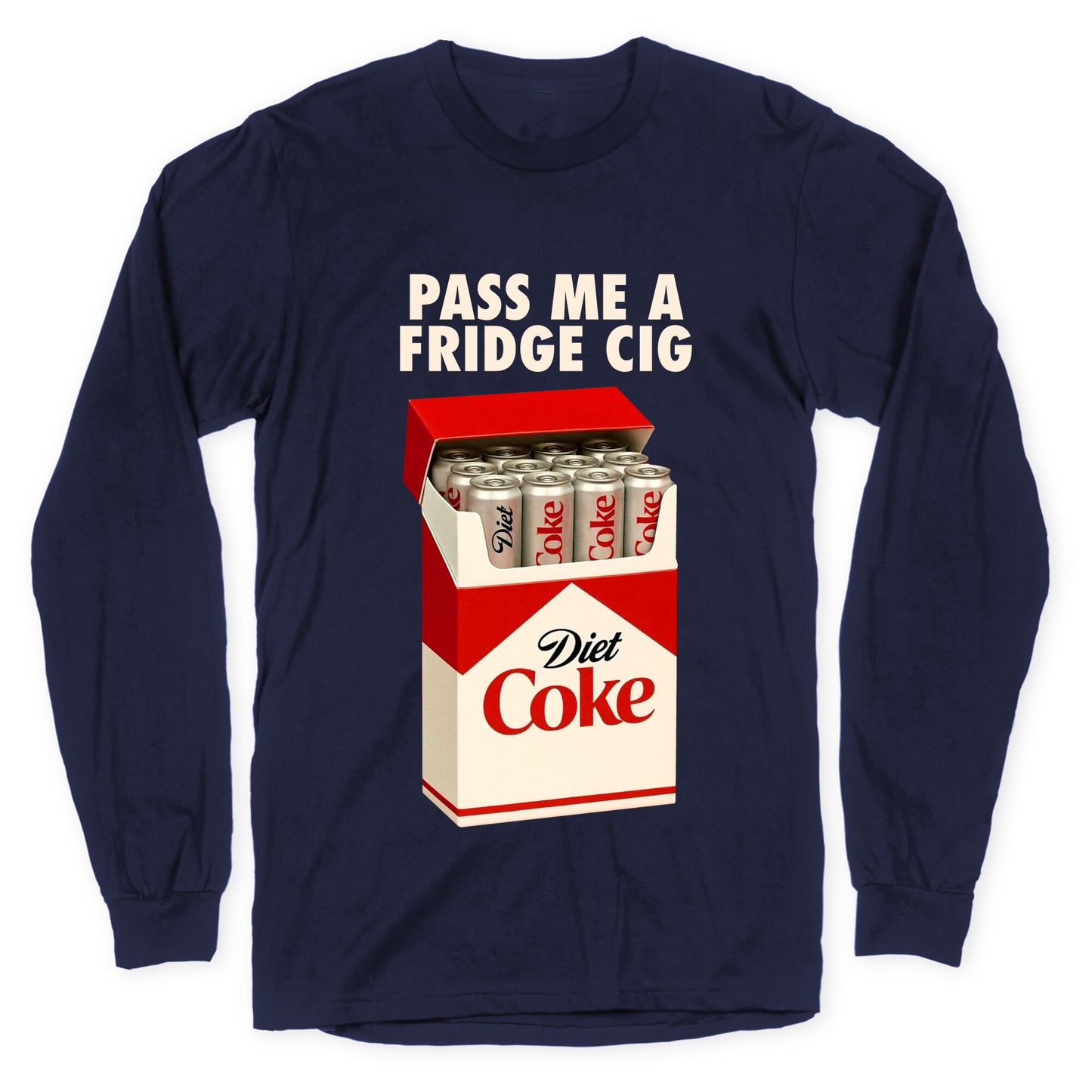 Pass me a fridge cig Longsleeve Tee