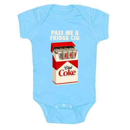 Pass me a fridge cig Baby One-Piece