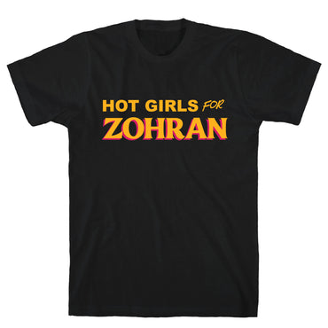 Hot Girls for  Zohran T-Shirt