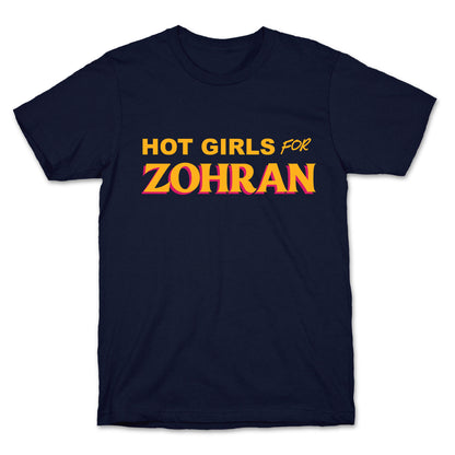 Hot Girls for  Zohran T-Shirt