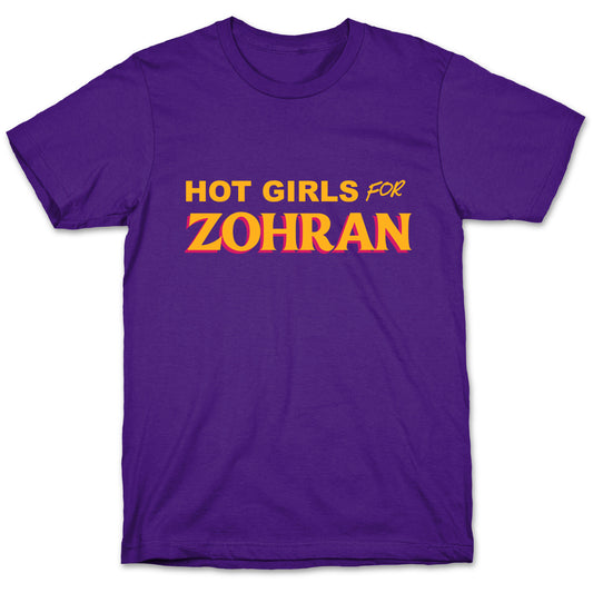 Hot Girls for  Zohran T-Shirt