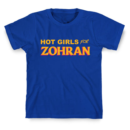 Hot Girls for  Zohran T-Shirt