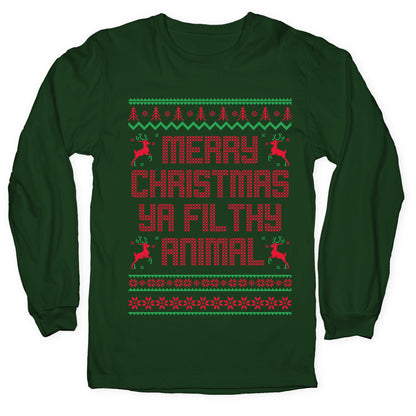 Merry Christmas Ya Filthy Animal Longsleeve Tee