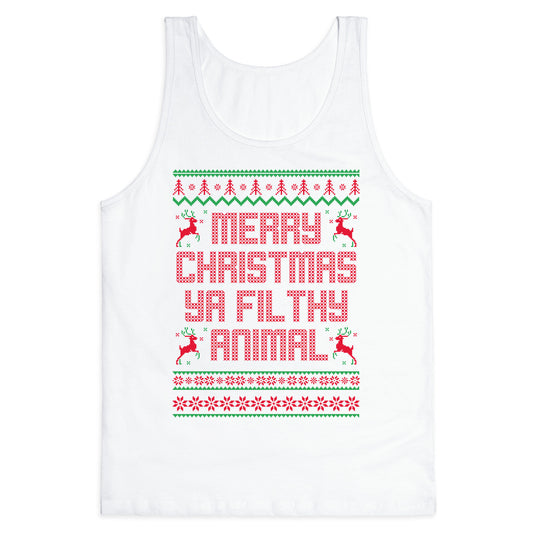 Merry Christmas Ya Filthy Animal Tank Top