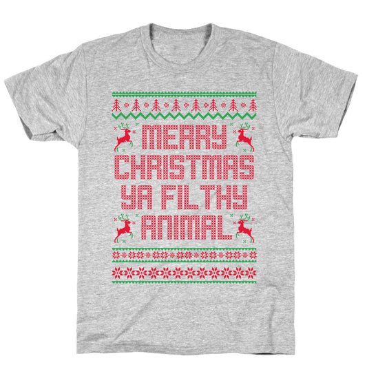 Merry Christmas Ya Filthy Animal T-Shirt