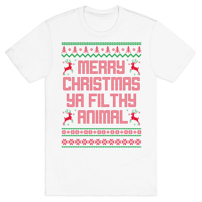 Merry Christmas Ya Filthy Animal T-Shirt