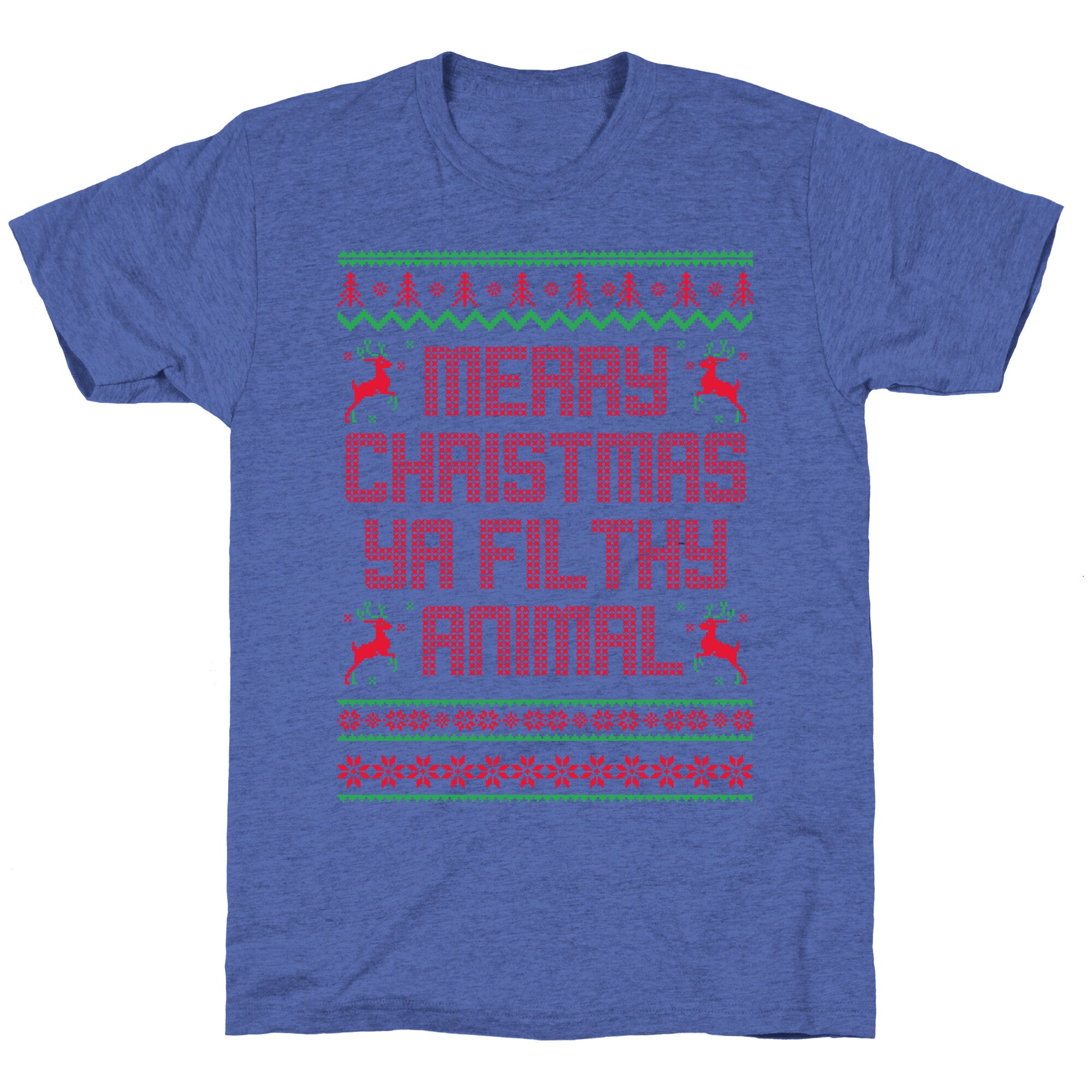 Merry Christmas Ya Filthy Animal Unisex Triblend Tee