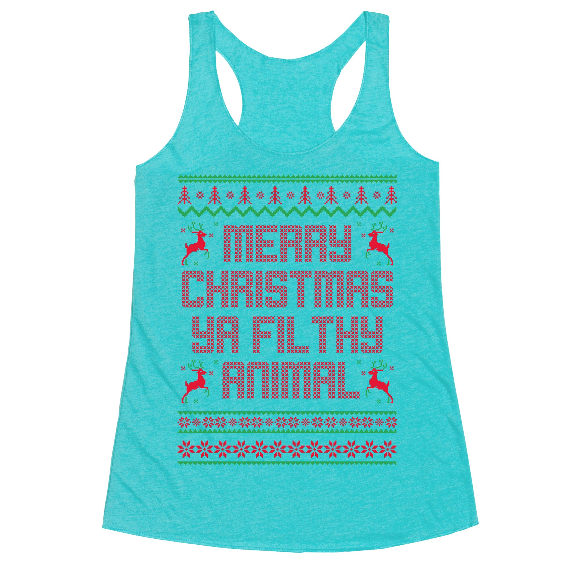 Merry Christmas Ya Filthy Animal Racerback Tank