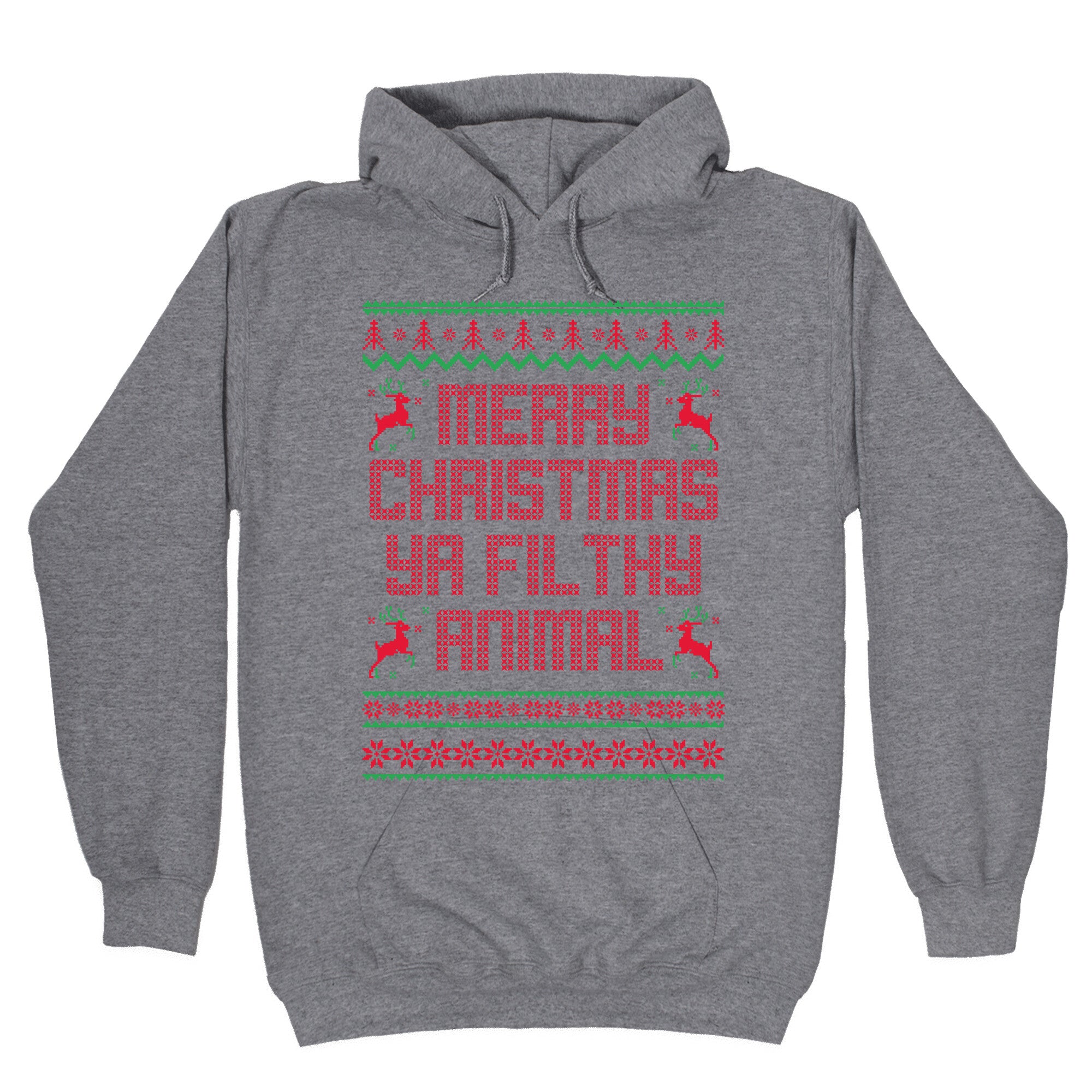 Merry Christmas Ya Filthy Animal Hoodie