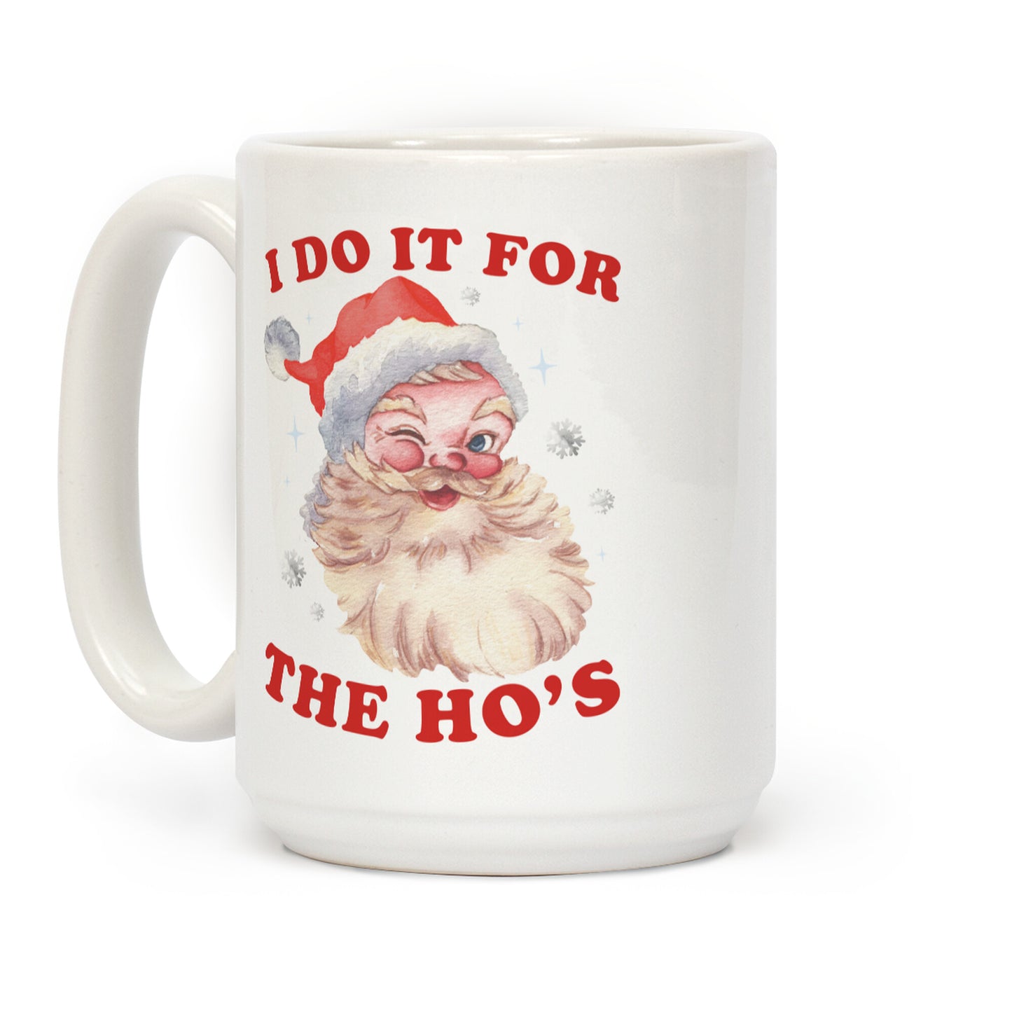 I Do it for the Hos Coffee Mug