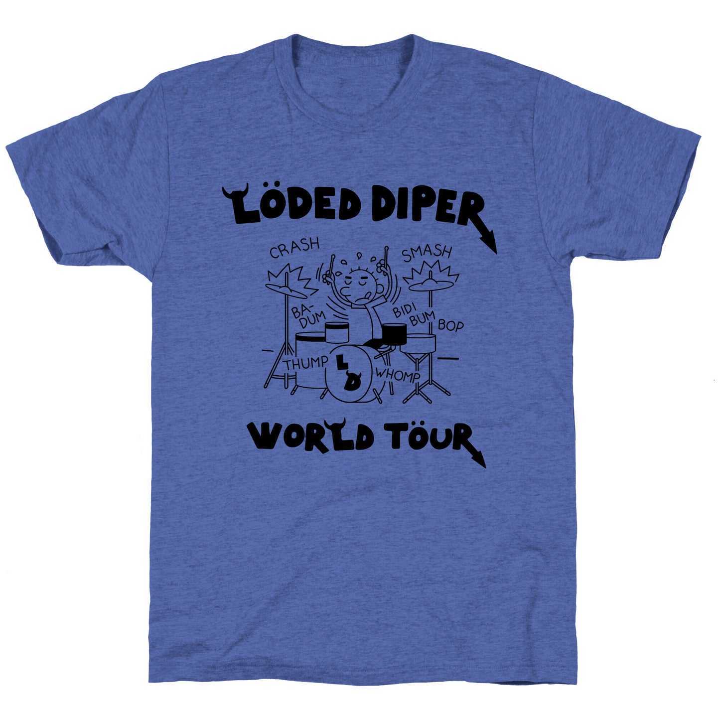 Loded Diper World Tour Unisex Triblend Tee