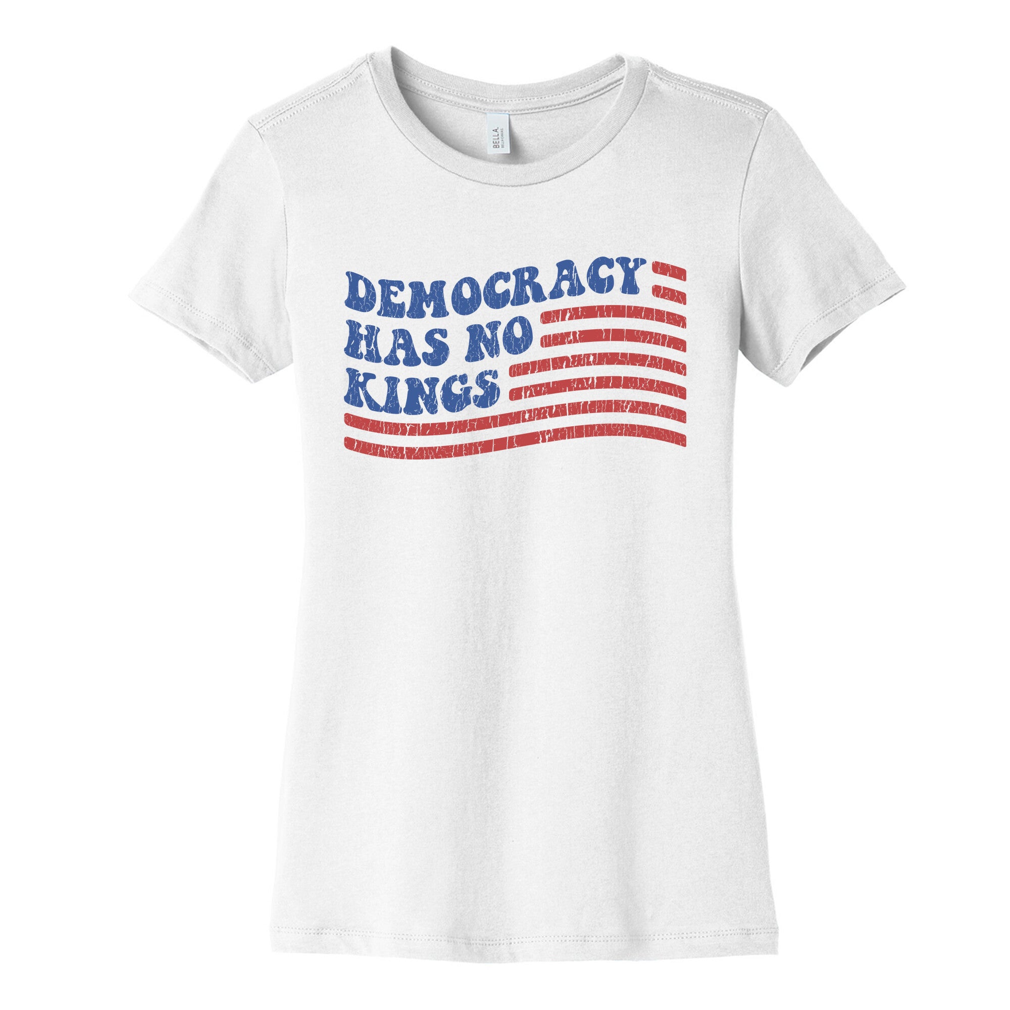 Democracy Has No Kings Womens Cotton Tee